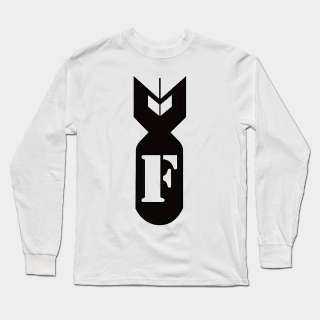 Dropping that F - Bomb black Long Sleeve T-Shirt by HellraiserDesigns